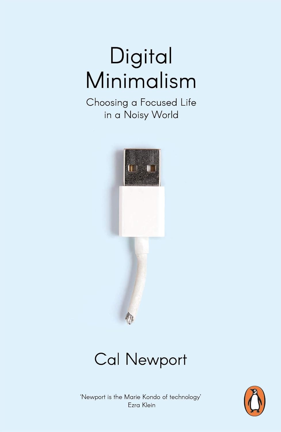 Digital Minimalism: Choosing a Focused Life in a Noisy World cover
